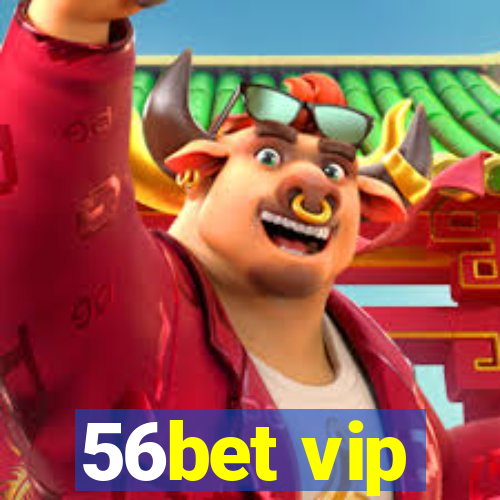 56bet vip